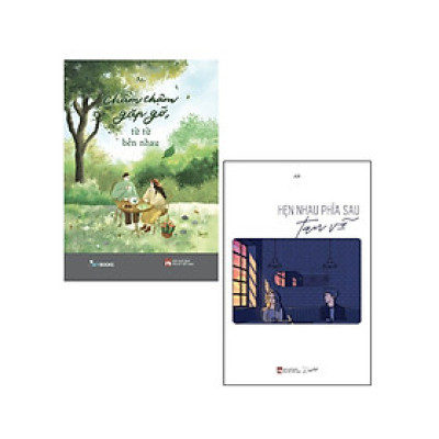 Combo Chầm Chậm Gặp Gỡ, Từ Từ Bên Nhau + Hẹn Nhau Phía Sau Tan Vỡ (Bộ 2 Cuốn) - AZ 