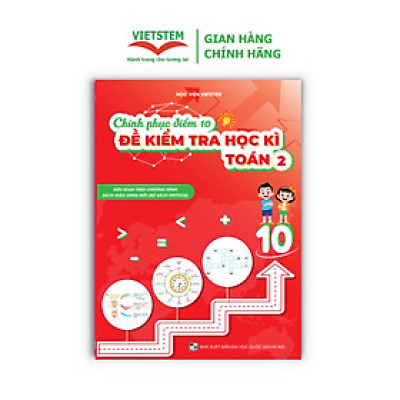  Chinh phục điểm 10 đề kiểm tra học kì Toán 2 (Bộ sách KNTTVCS)