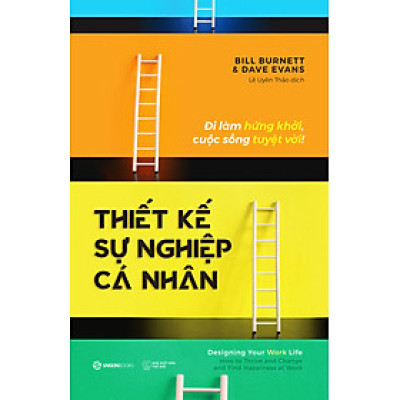Thiết kế sự nghiệp cá nhân - Tác giả Bill Burnett , Dave Evans - Phương pháp thiết kế đột phá