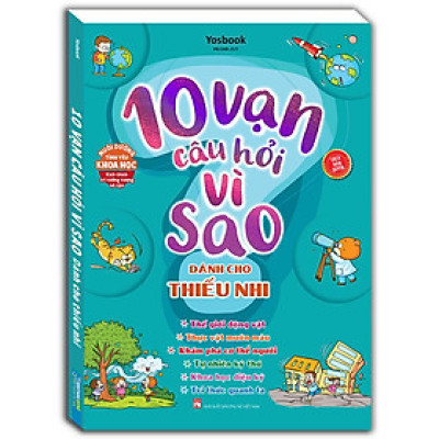 Sách - 10 Vạn Câu Hỏi Vì Sao - Dành Cho Thiếu Nhi - Bìa Mềm - Minh Thắng