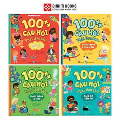 Sách - 100++ câu hỏi phải làm sao - Cho trẻ 3 - 7 tuổi - Combo 4 Cuốn - Đinh Tị Books