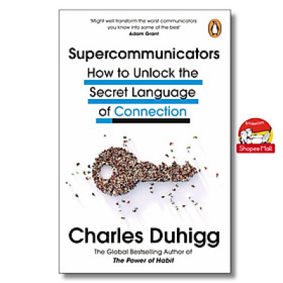 Sách - Supercommunicators: How to Unlock the Secret Language of Connection by Charles Duhigg