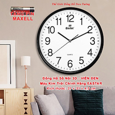 Đồng Hồ Treo Tường Cao Cấp KIM TRÔI EASTAR – Số Nổi 3D – Tặng Pin MAXELL – BH 1 Năm