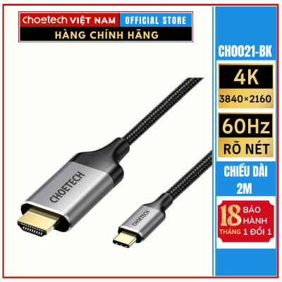 Cáp Choetech CH0021 Chuyển Type C Sang HDMI 4K dài 1.8M  (Hàng chính hãng)