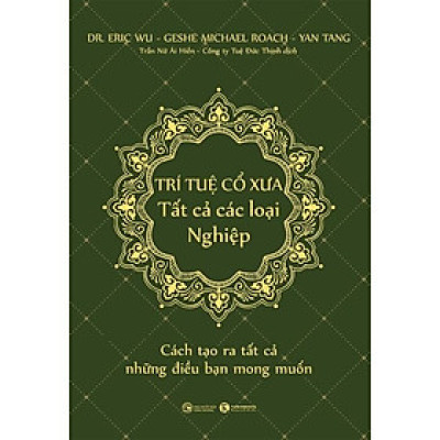 Trí Tuệ Cổ Xưa - Tất Cả Các Loại Nghiệp (Bìa mềm)
