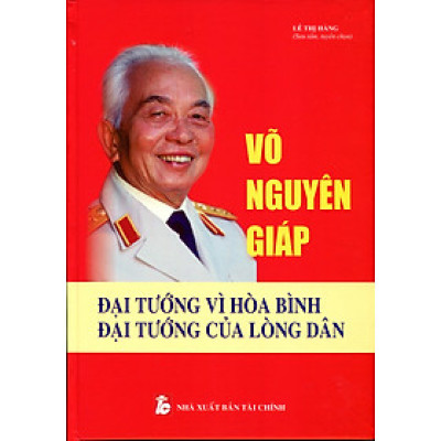 Võ Nguyên Giáp - Vị Tướng Hòa Bình