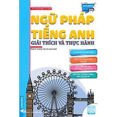 NGỮ PHÁP TIẾNG ANH - GIẢI THÍCH VÀ THỰC HÀNH_AB