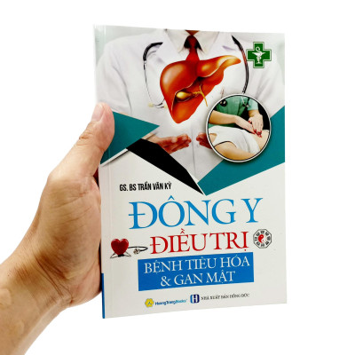 Đông Y Trị - Bệnh Tiêu Hóa Và Gan Mật (Tái Bản 2022)