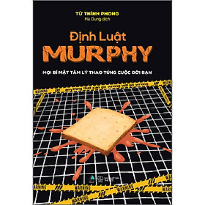 Định luật Murphy – Mọi bí mật tâm lý thao túng cuộc đời bạn - Bản Quyền