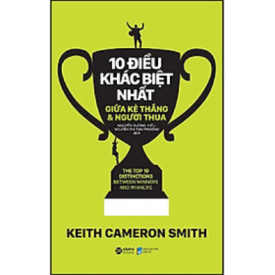 10 Điều Khác Biệt Nhất Giữa Kẻ Thắng Và Người Thua
