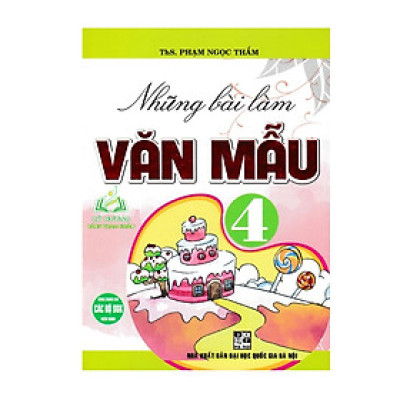 Sách - Những Bài Làm Văn Mẫu 4 (Dùng Chung Cho Các Bộ SGK Hiện Hành)