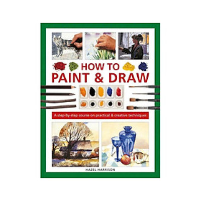 Sách - How to Paint & Draw: A step-by-step course on practical & creative techniques by Hazel Harrison