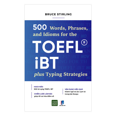 500 Words Phrases, Idioms For The TOEFL iBT plus Typing Strategies