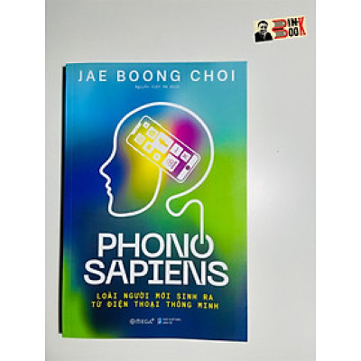 PHONO SAPIENS – Loài người mới sinh ra từ điện thoại thông minh –