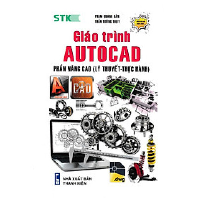 Giáo Trình Autocad - Phần Nâng Cao (Lý Thuyết - Thực Hành) - STK