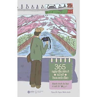 365 Ngày Đầu Tiên Ở Xứ Sở Hoa Anh Đào - Hành Trình Du Học Ở Tuổi 15 (AL)