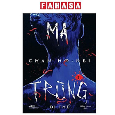 Sách - Ma Trùng - Tập 1 - Dị Thể