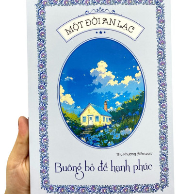 Sách - Một Đời An Lạc - Buông Bỏ Để Hạnh Phúc