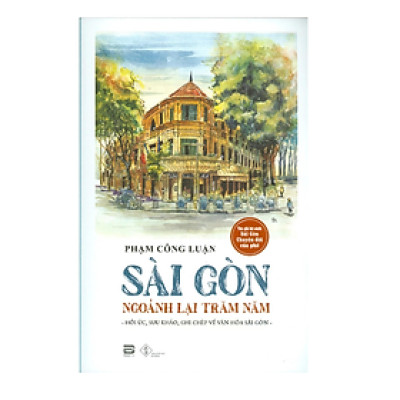 Sài Gòn Ngoảnh Lại Trăm Năm (PB)
