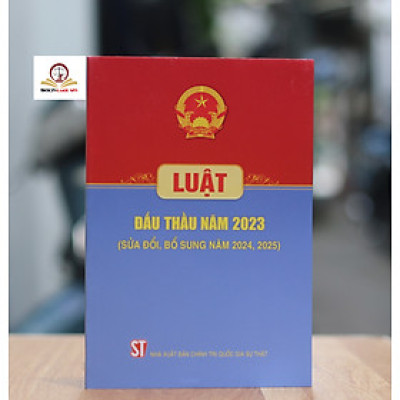 Luật Đấu Thầu năm 2023 (Sửa đổi, bổ sung năm 2024, 2025)