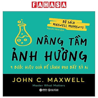 Bộ Sách Maxwell Moments - Nâng Tầm Ảnh Hưởng - 4 Bước Hiệu Quả Để Lãnh Đạo Bất Kỳ Ai