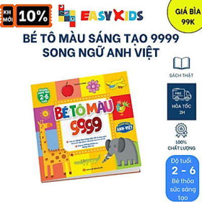 Sách - Bé Tô Màu 9999 - Tô Màu Sáng Tạo - Song Ngữ Anh Việt Dành Cho Trẻ Từ 2-6 Tuổi