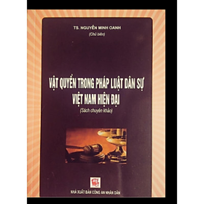 Vật Quyền Trong Pháp Luật Dân Sự Việt Nam Hiện Đại