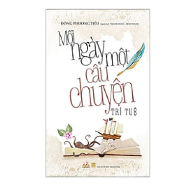 Mỗi Ngày Một Câu Chuyện Trí Tuệ - Đông Phương Tiếu - Vanlangbooks
