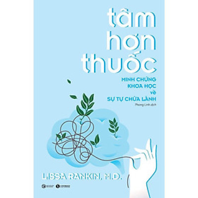 Sách - Tâm hơn thuốc - Minh chứng khoa học về sự tự chữa lành