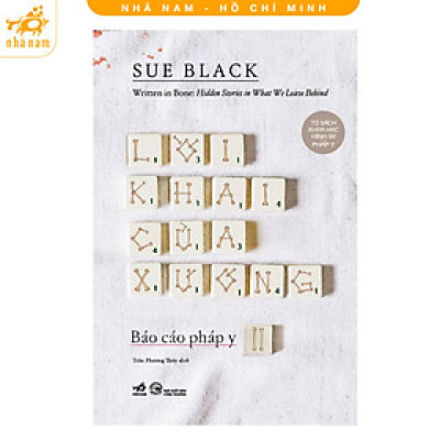 Sách - Lời khai của xương (Báo cáo pháp y - Tập 2) (Nhã Nam HCM)