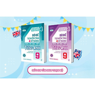 Combo Big 4 bộ đề tự kiểm tra 4 kỹ năng Nghe - Nói - Đọc - Viết tiếng Anh (cơ bản và nâng cao) lớp 9 (Global) (2 Tập)