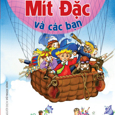 Sách - Chuyện Phiêu Lưu Của Mít Đặc Và Các Bạn (Tái Bản 2025)