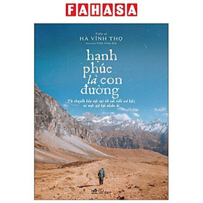 Sách - Hạnh Phúc Là Con Đường - Từ Chuyển Hóa Nội Tại Tới Cải Tiến Xã Hội