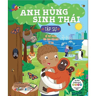 Tủ Sách Giáo Dục Stem - Anh Hùng Sinh Thái Tập Sự