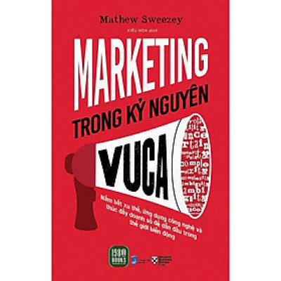 Sách - Marketing Trong Kỷ Nguyên VUCA - Mathew Sweezey - 1980 Books