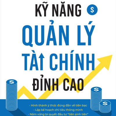 Sách - Kỹ Năng Quản Lý Tài Chính Đỉnh Cao