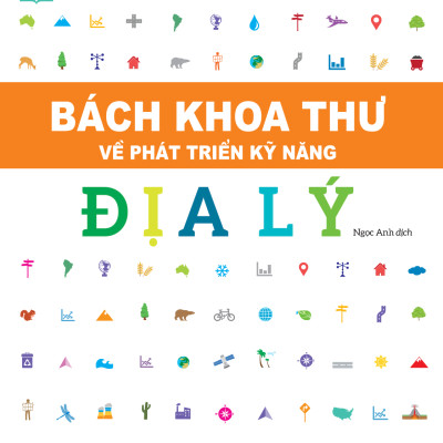 Sách - Bách Khoa Thư Về Phát Triển Kỹ Năng - Địa Lý