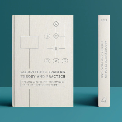 Algorithmic Trading Theory and Practice - A Practical Guide With Applications On The Vietnamese Stock Market