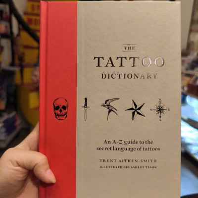 Sách - The Tattoo Dictionary: An A-Z guide to the secret language of tattoos by Trent Aitken-Smith
