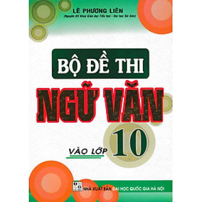 BỘ ĐỀ THI NGỮ VĂN VÀO LỚP 10
