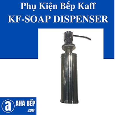 PHỤ KIỆN BẾP KAFF KF-SOAP DISPENSER. Hàng Chính Hãng