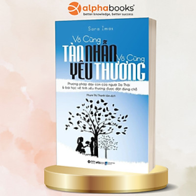 Vô Cùng Tàn Nhẫn Vô Cùng Yêu Thương (Tái Bản 2021)