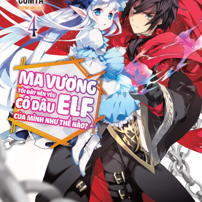 Sách - Ma Vương Tôi Đây Nên Yêu Cô Dâu Elf Của Mình Như Thế Nào? - Tập 4 - Bản Đặc Biệt - Tặng Kèm Bookmark + Postcard + Card Trong
