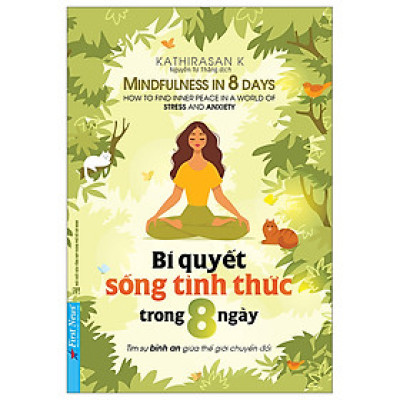 Cuốn Sách Giúp Phát Triển Bản Thân: Bí Quyết Sống Tỉnh Thức Trong 8 Ngày