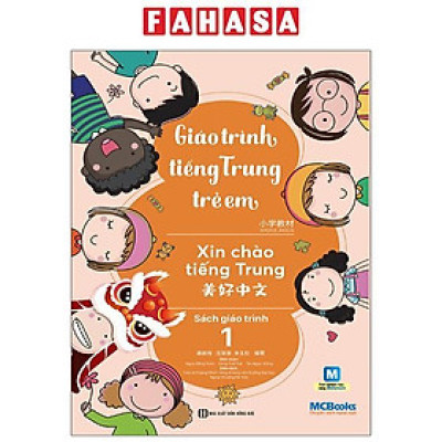 Giáo Trình Tiếng Trung Trẻ Em - Xin Chào Tiếng Trung - Sách Giáo Trình 1