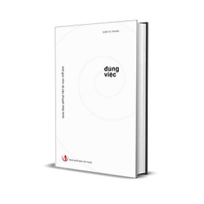 Đúng Việc - Một Góc Nhìn Về Câu Chuyện Khai Minh