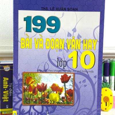 Sách - 199 Bài Và Đoạn Văn Hay Lớp 10 - Biên Soạn Theo Chương Trình GDPT mới - ndbooks
