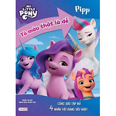 My Little Pony Tô Màu Thật Là Dễ - Pipp: Cùng Sưu Tập Đủ 4 Nhân Vật Đáng Yêu Nào!
