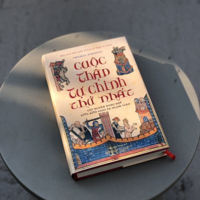 Sách - Cuộc thập tự chinh thứ nhất:  Cội nguồn xung đột giữa kitô giáo và islam giáo