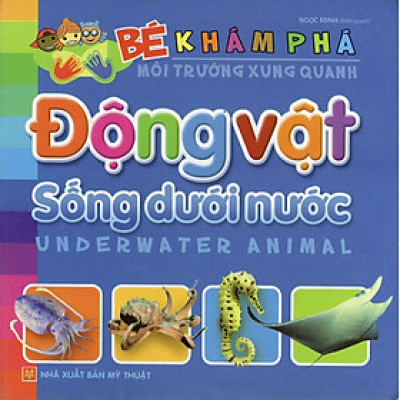 Bé Khám Phá Môi Trường Xung Quanh - Động Vật Sống Dưới Nước _ML
